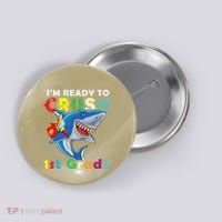 Back To School Im Ready To Crush 1st Grade Shark Button thumb 0