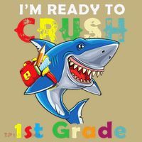 Back To School Im Ready To Crush 1st Grade Shark Button thumb 1