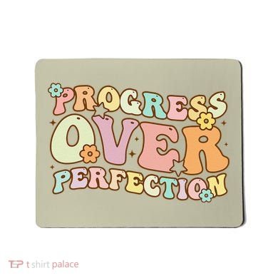 Back To School Progress Over Perfection Motivational Gifts Mousepad
