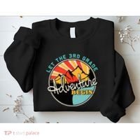 Back To School Let The 3rd Grade Adventure Begin Third Grade Sweatshirt thumb 2