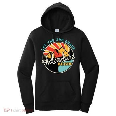 Back To School Let The 3rd Grade Adventure Begin Third Grade Women's Hoodie