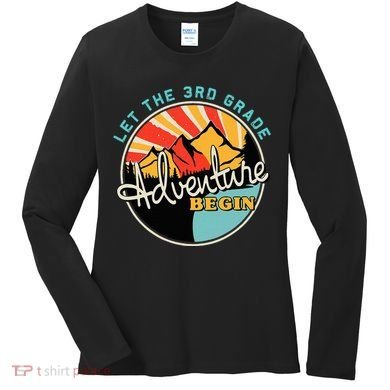 Back To School Let The 3rd Grade Adventure Begin Third Grade Women's Long Sleeve Shirt