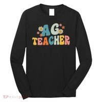 Back To School Agriculture Teachers Squad Ag Teacher Long Sleeve Shirt thumb 0