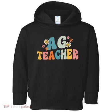 Back To School Agriculture Teachers Squad Ag Teacher Toddler Hoodie