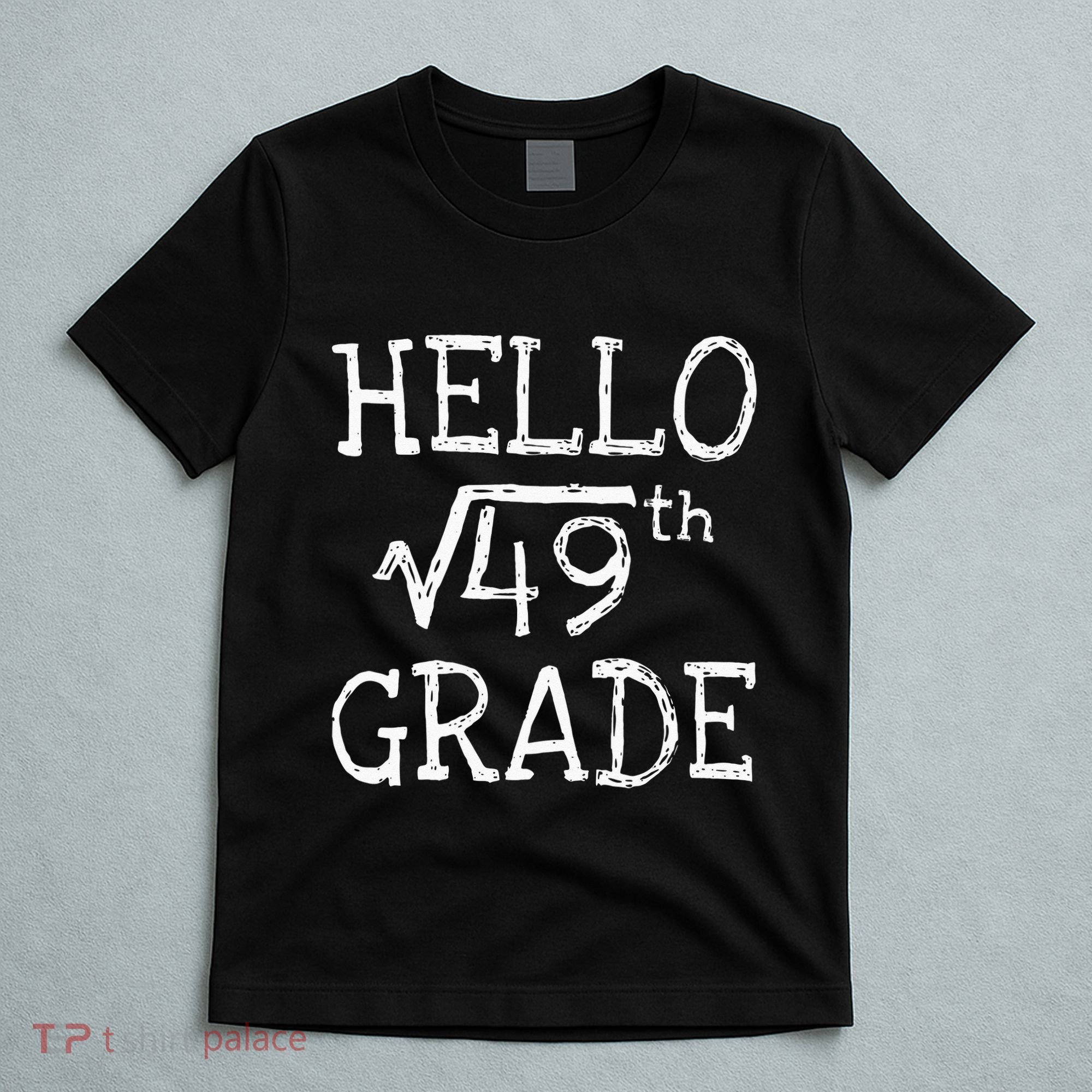 Back To School 7th Grade Square Root Of 49 Math Kids Teacher T-Shirt