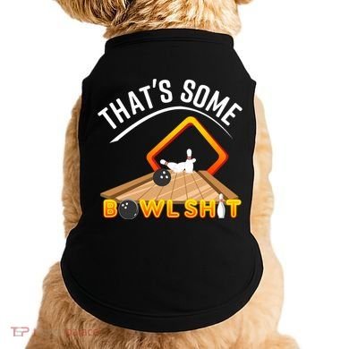 Bowling That Some Bowlshit Doggie Tank