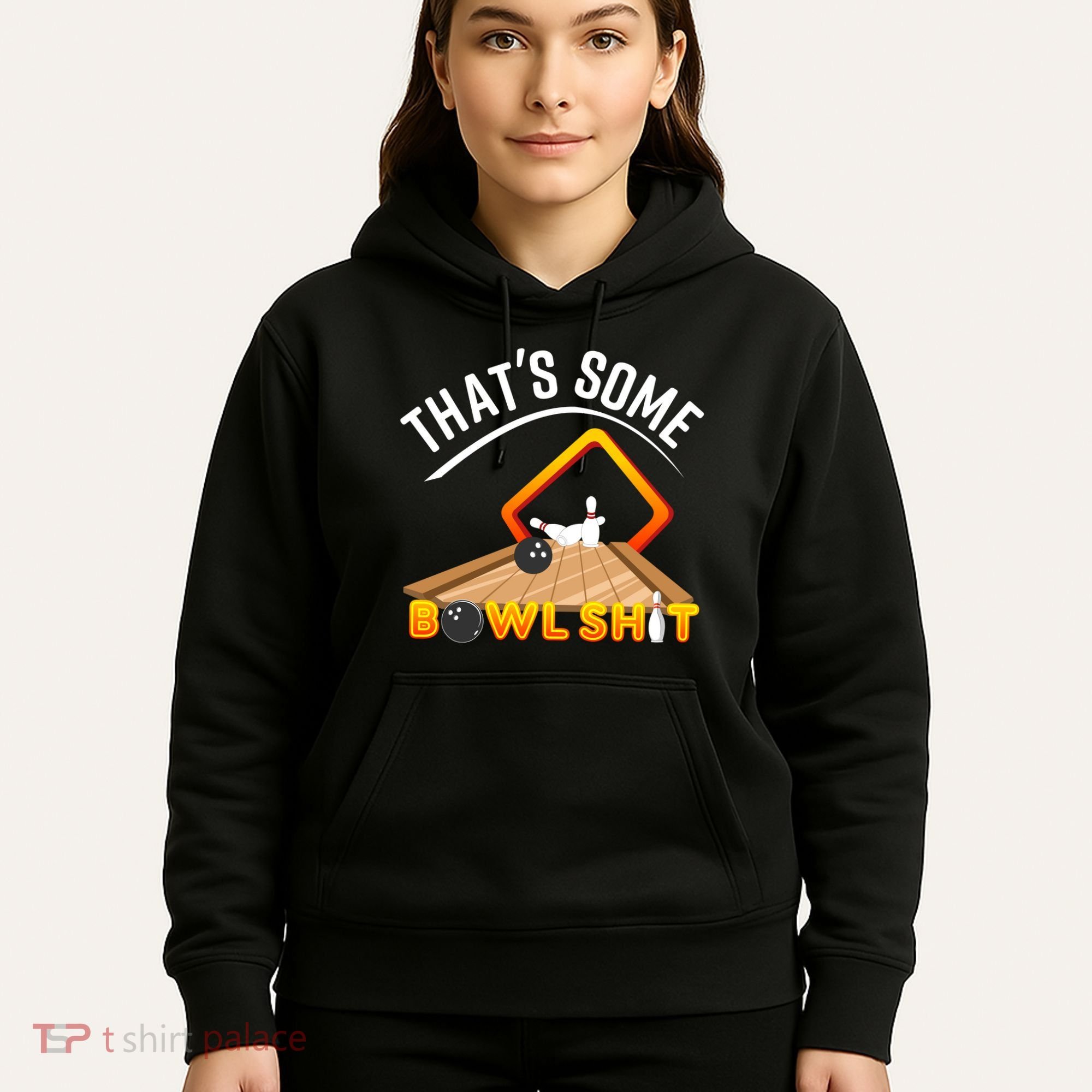 Bowling That Some Bowlshit Hoodie