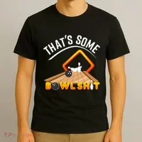 Bowling That Some Bowlshit T-Shirt thumb 3