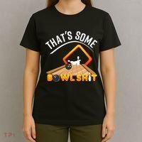 Bowling That Some Bowlshit T-Shirt thumb 4