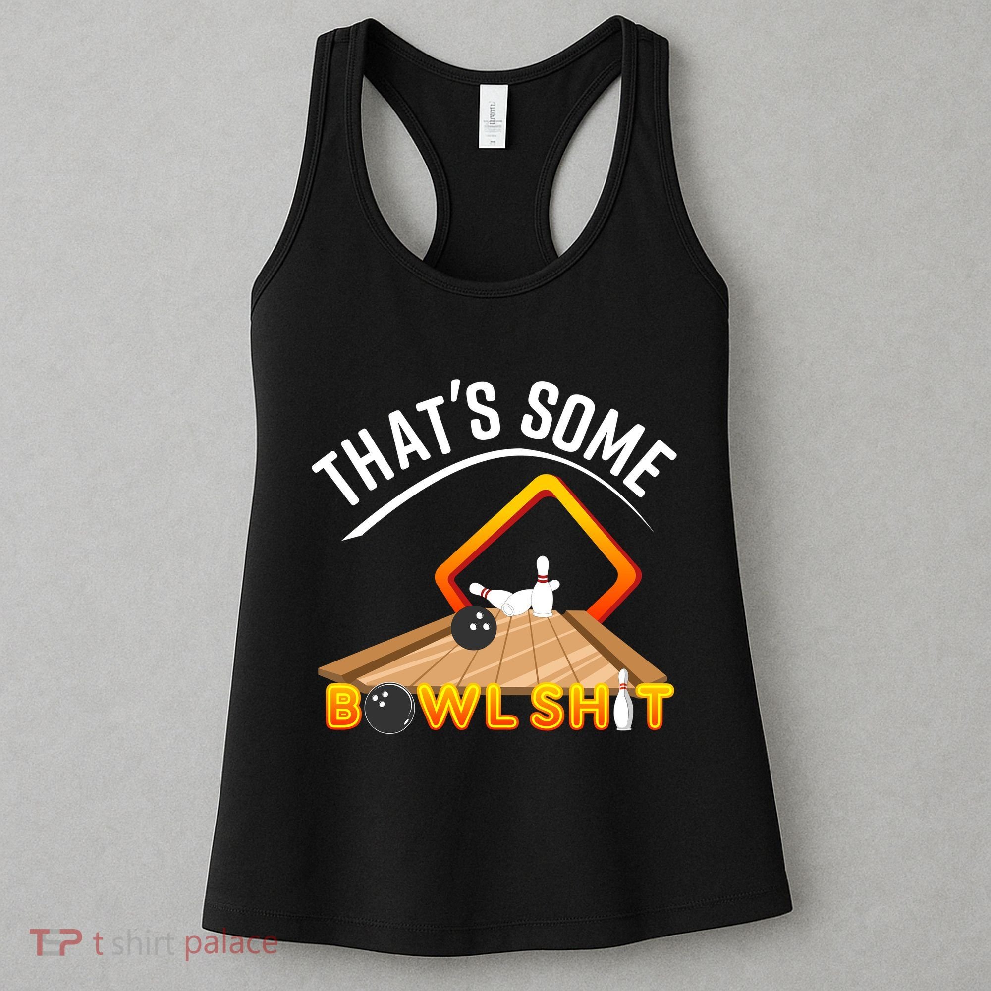 Bowling That Some Bowlshit Women's Tank Top