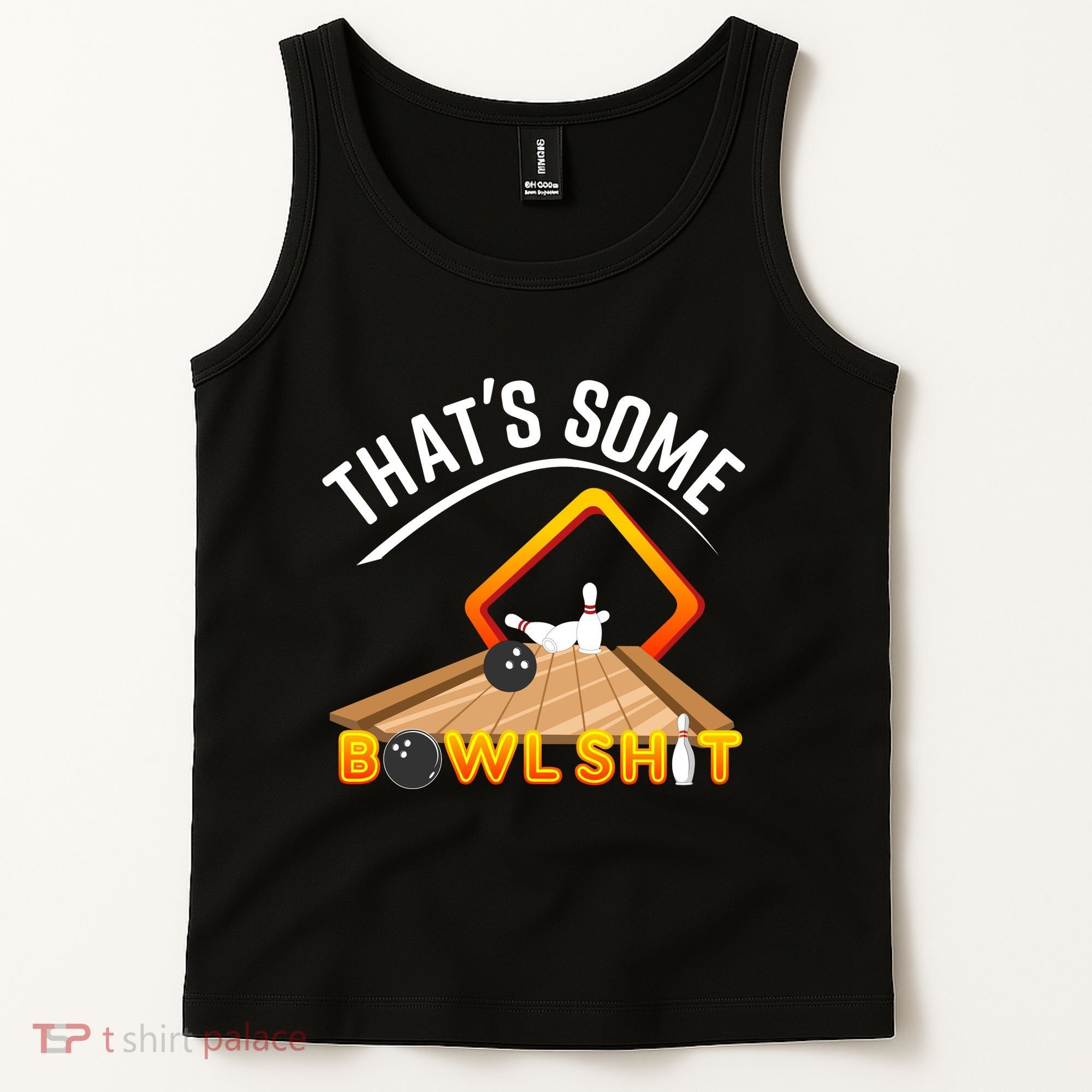Bowling That Some Bowlshit Tank Top