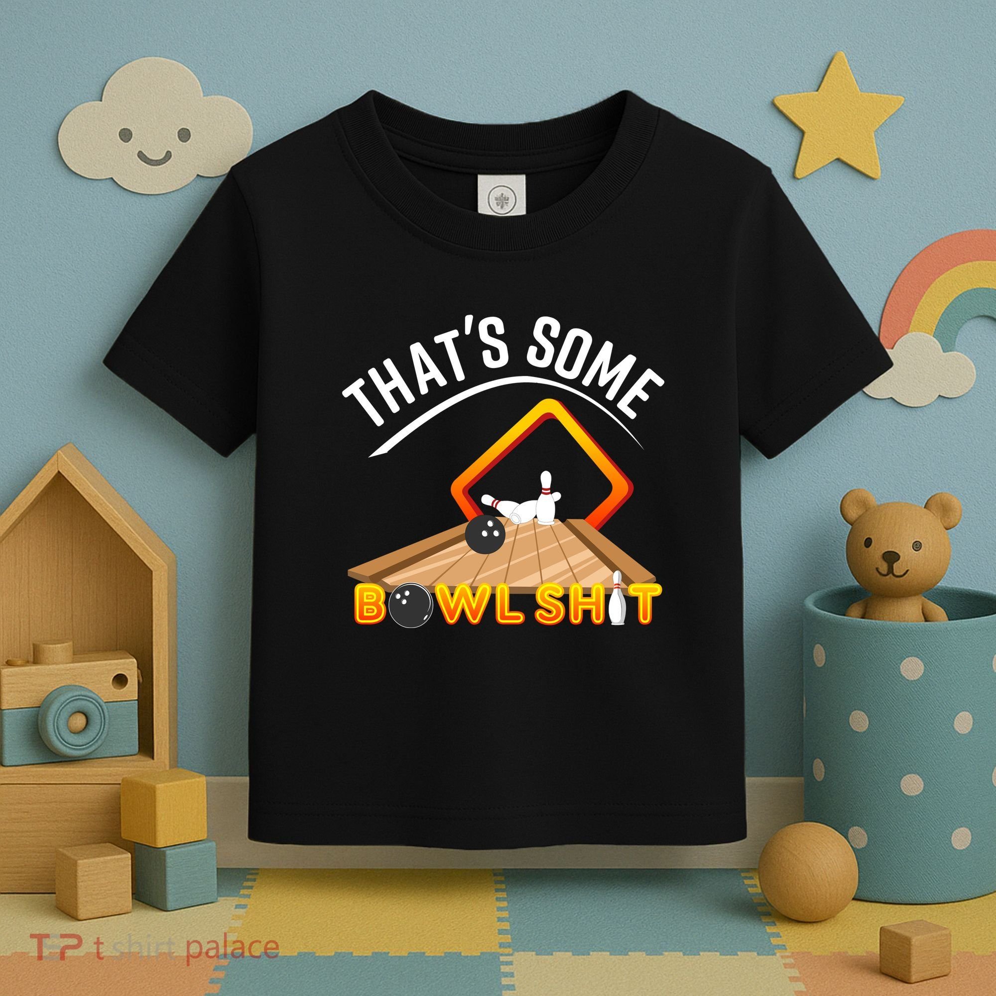 Bowling That Some Bowlshit Toddler T-Shirt