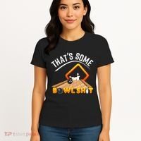 Bowling That Some Bowlshit Women's T-Shirt thumb 4