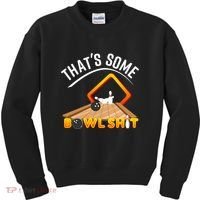 Bowling That Some Bowlshit Kids Sweatshirt thumb 0