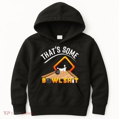 Bowling That Some Bowlshit Kids Hoodie