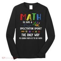 Back To School Math Is Not A Spectator Sport Math Teacher Long Sleeve Shirt thumb 0