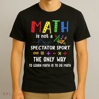 Back To School Math Is Not A Spectator Sport Math Teacher T-Shirt thumb 3