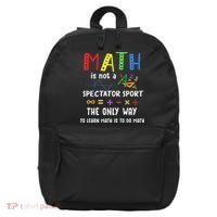 Back To School Math Is Not A Spectator Sport Math Teacher 16 in Basic Backpack thumb 0