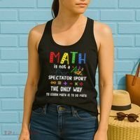 Back To School Math Is Not A Spectator Sport Math Teacher Women's Tank Top thumb 2