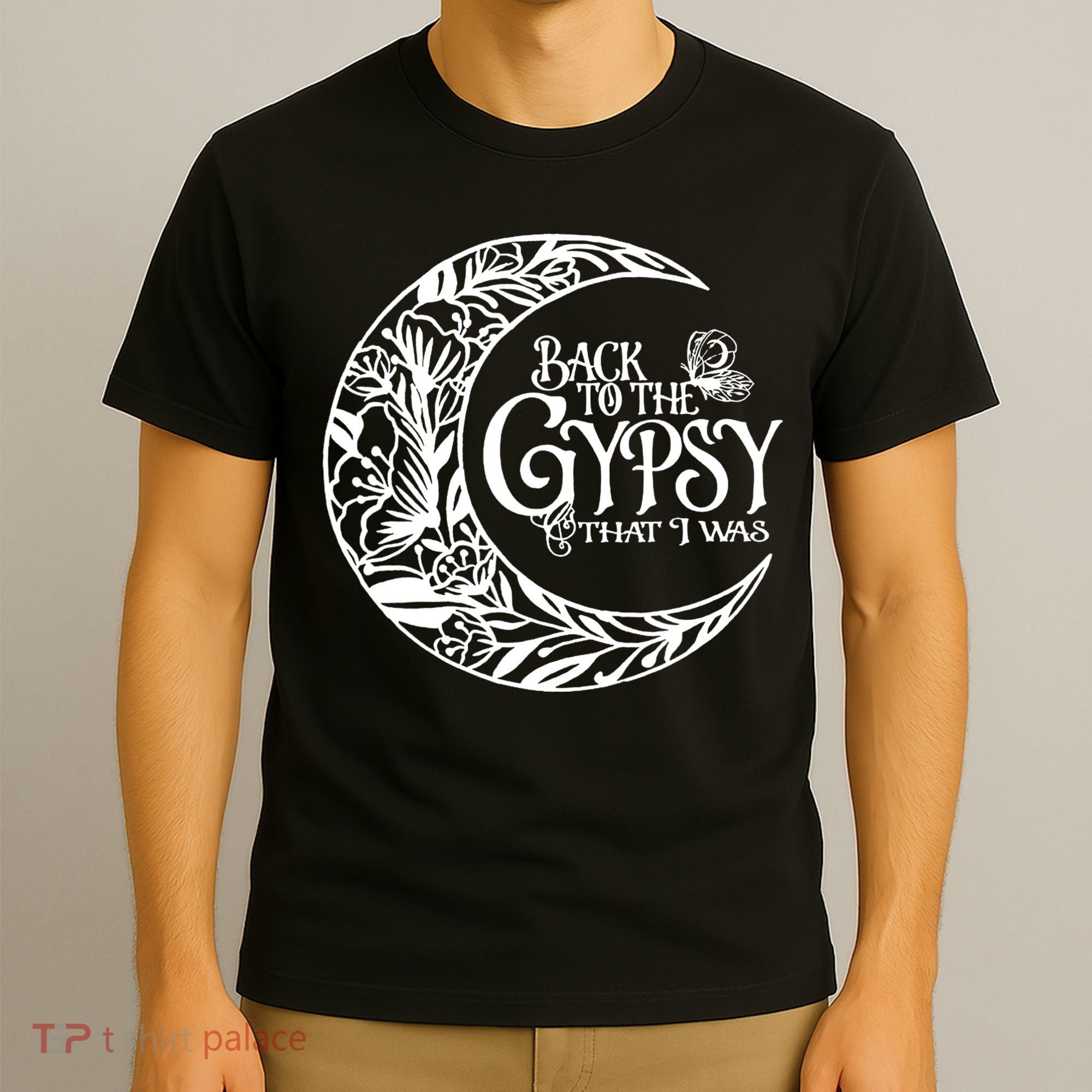 Back To The Gypsy That I Was T-Shirt