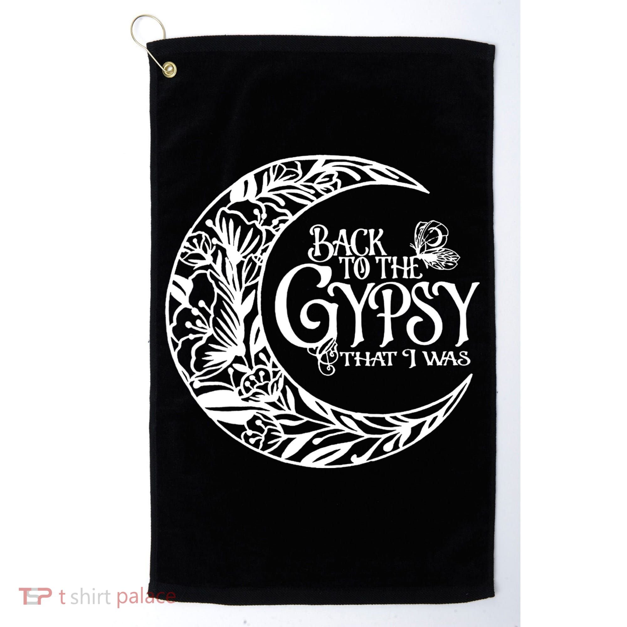 Back To The Gypsy That I Was Golf Towel