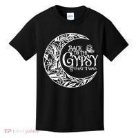 Back To The Gypsy That I Was Kids T-Shirt thumb 0