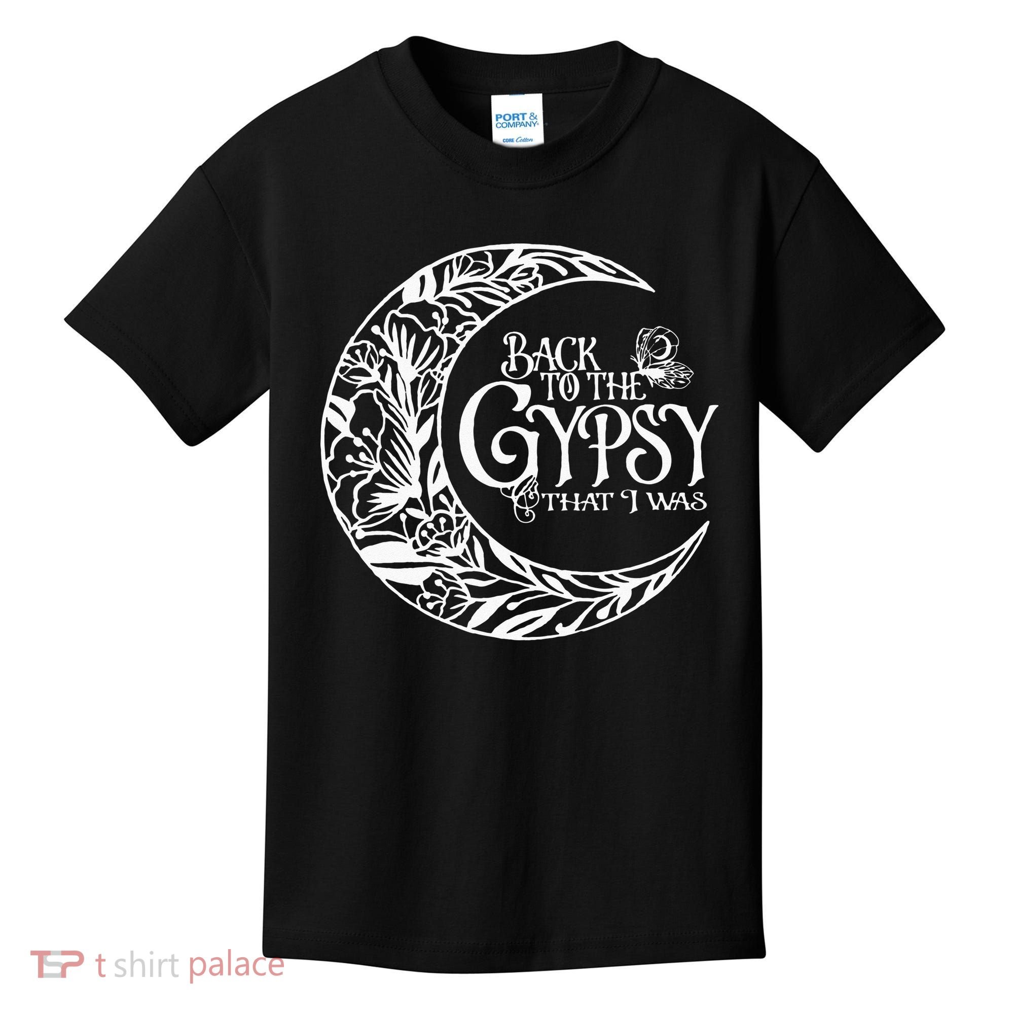 Back To The Gypsy That I Was Kids T-Shirt