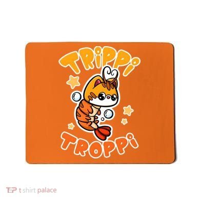 Brainrot Trippi Troppi Mousepad