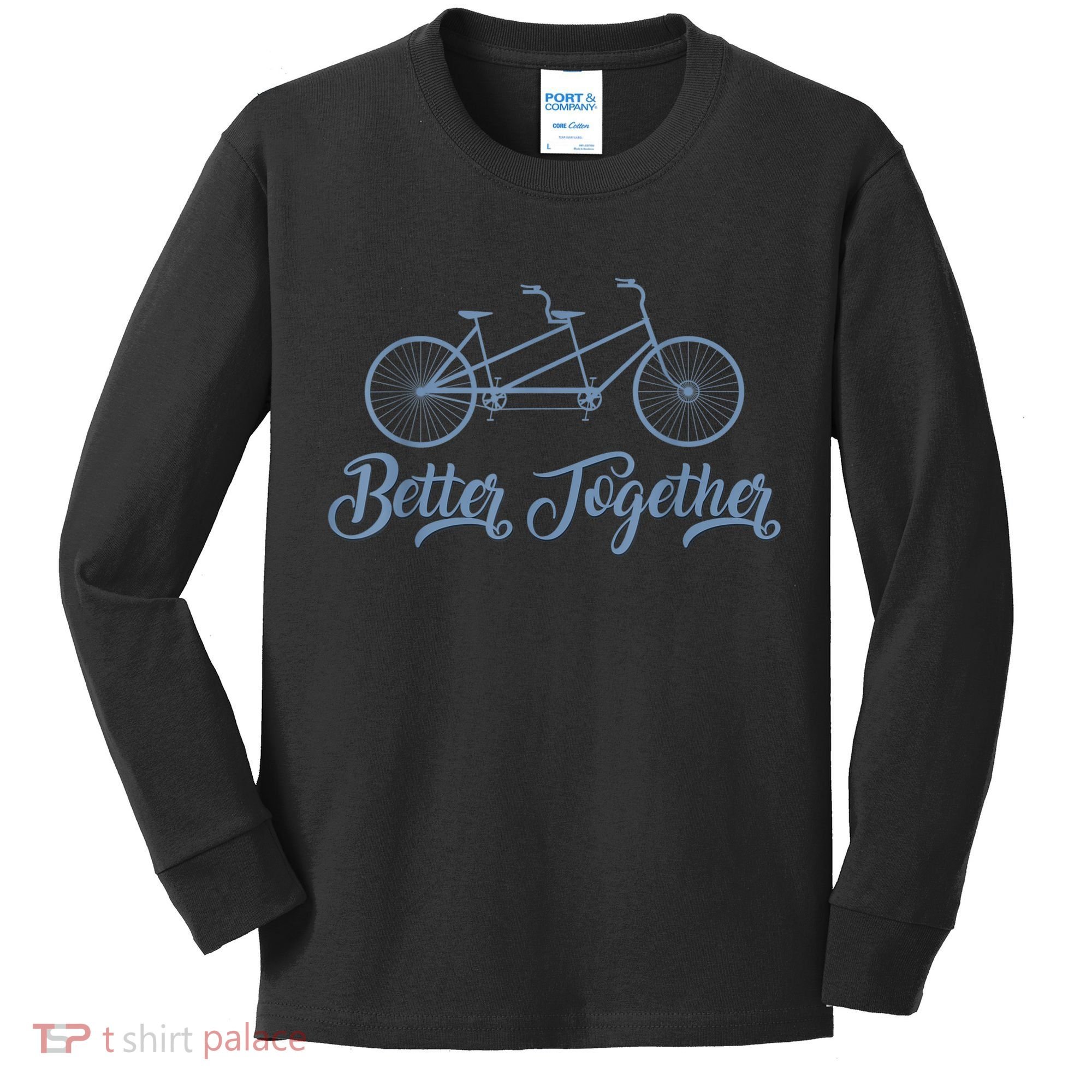Better Together Tandem Bicycle Cyclist Bike Cycling Kids Long Sleeve Shirt