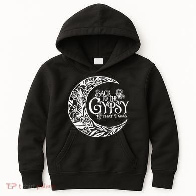 Back To The Gypsy That I Was Kids Hoodie
