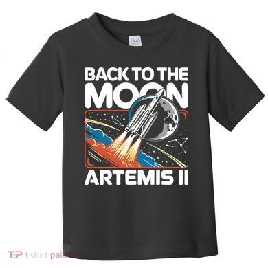 Back To The Moon Artemis 2 Toddler T-Shirt