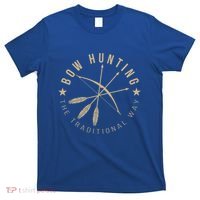 Bowhunting The Traditional Way Bow Arrows Archery Gift T-Shirt thumb 0