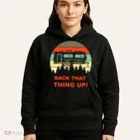 Back That Thing Up Funny Camper Rv Meme Camping Van Boondock Funny Gift Hoodie thumb 5