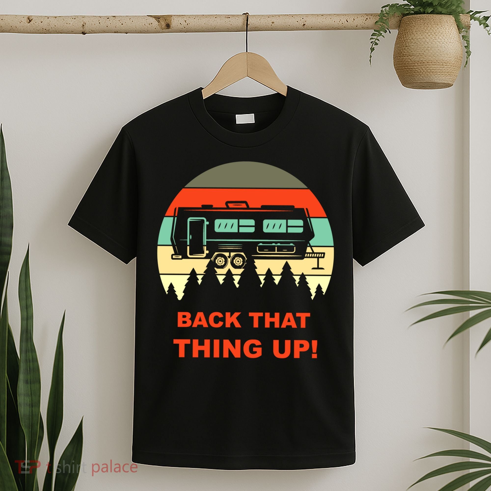 Back That Thing Up Funny Camper Rv Meme Camping Van Boondock Funny Gift T-Shirt