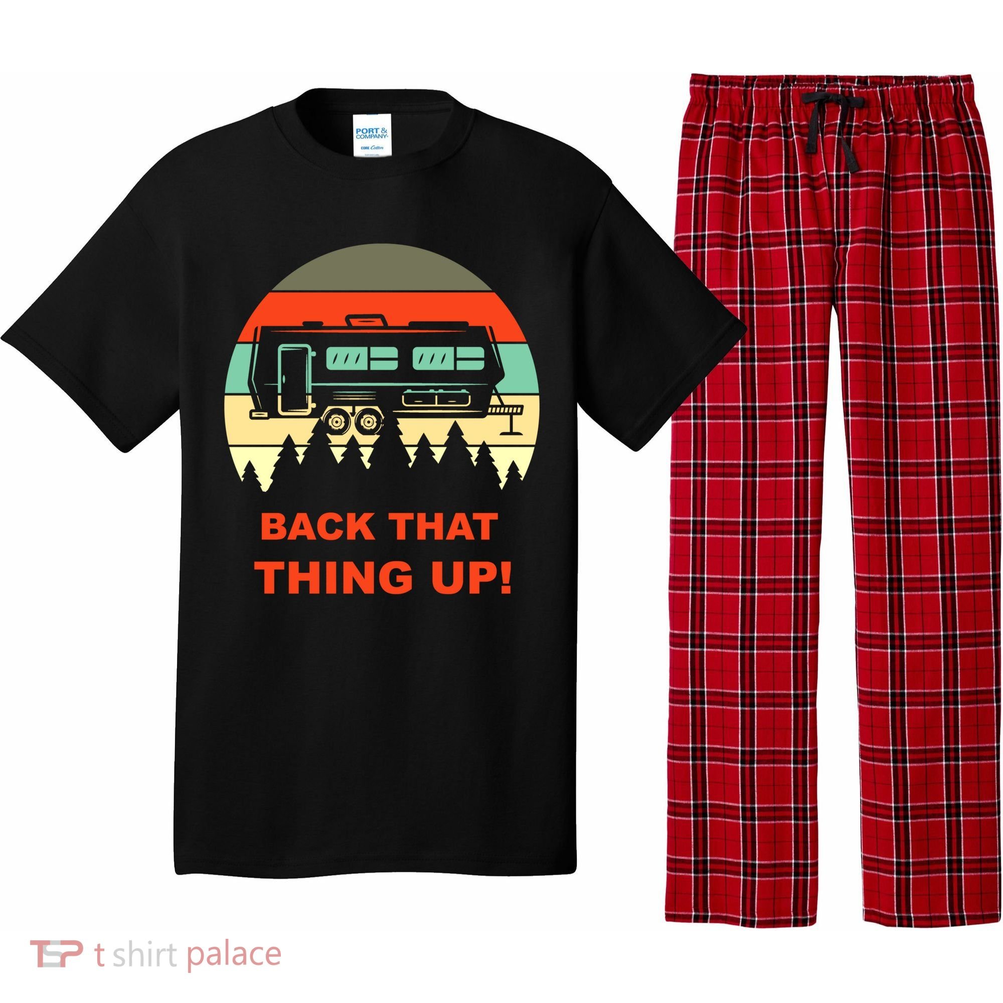 Back That Thing Up Funny Camper Rv Meme Camping Van Boondock Funny Gift Pajama Set