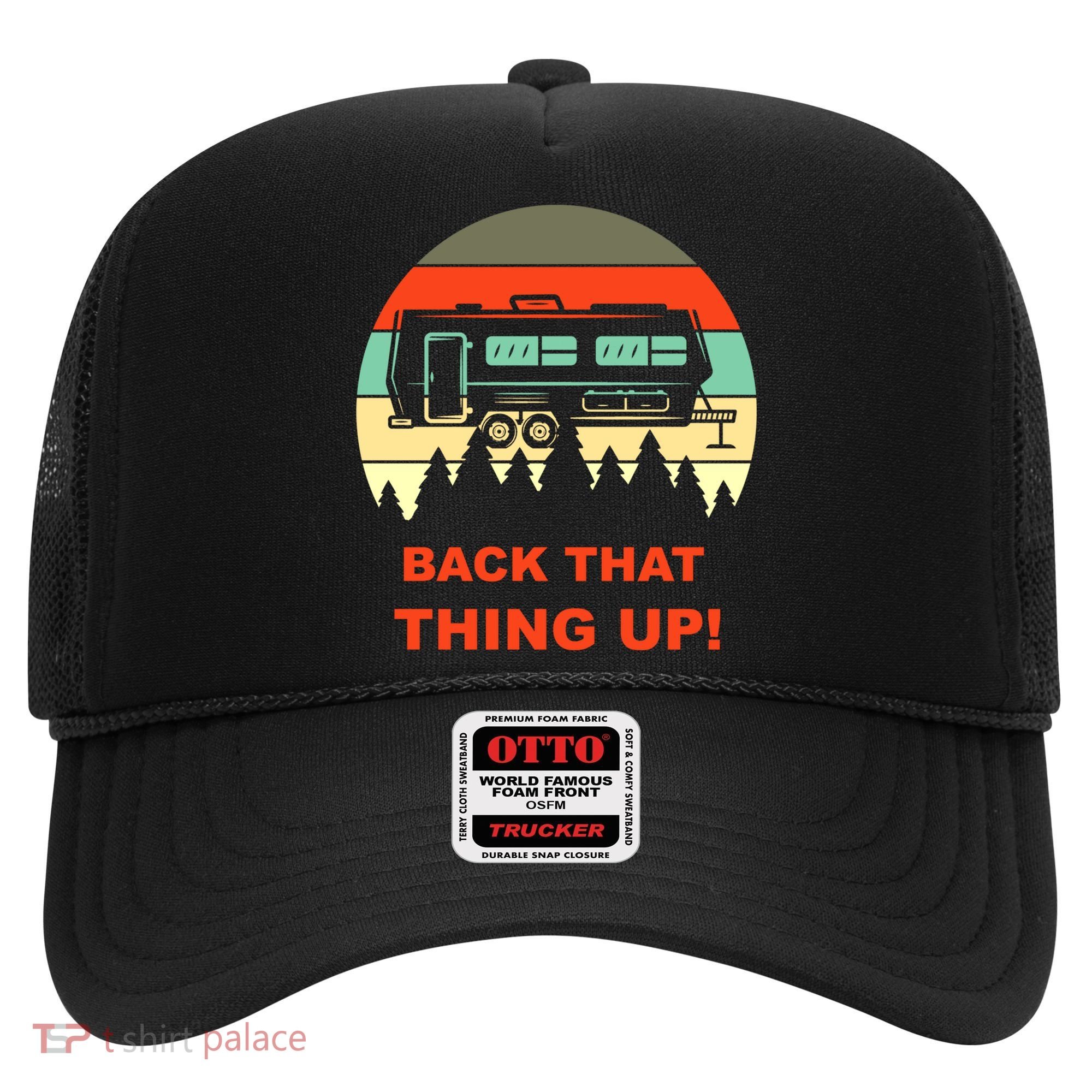 Back That Thing Up Funny Camper Rv Meme Camping Van Boondock Funny Gift Hat
