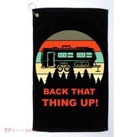 Back That Thing Up Funny Camper Rv Meme Camping Van Boondock Funny Gift Golf Towel thumb 0