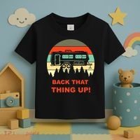 Back That Thing Up Funny Camper Rv Meme Camping Van Boondock Funny Gift Toddler T-Shirt thumb 3