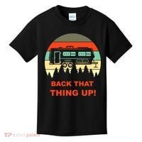 Back That Thing Up Funny Camper Rv Meme Camping Van Boondock Funny Gift Kids T-Shirt thumb 0