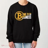 Bitcoin Time To Do Business Women's Sweatshirt thumb 0