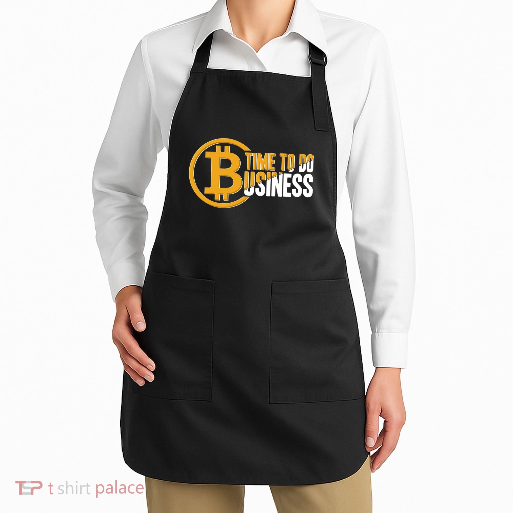 Bitcoin Time To Do Business Apron