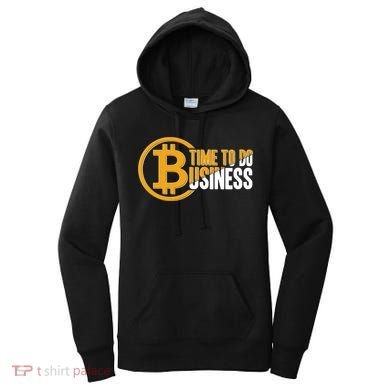 Bitcoin Time To Do Business Women's Hoodie