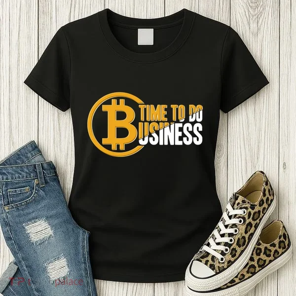 Bitcoin Time To Do Business Women's T-Shirt
