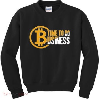 Bitcoin Time To Do Business Kids Sweatshirt