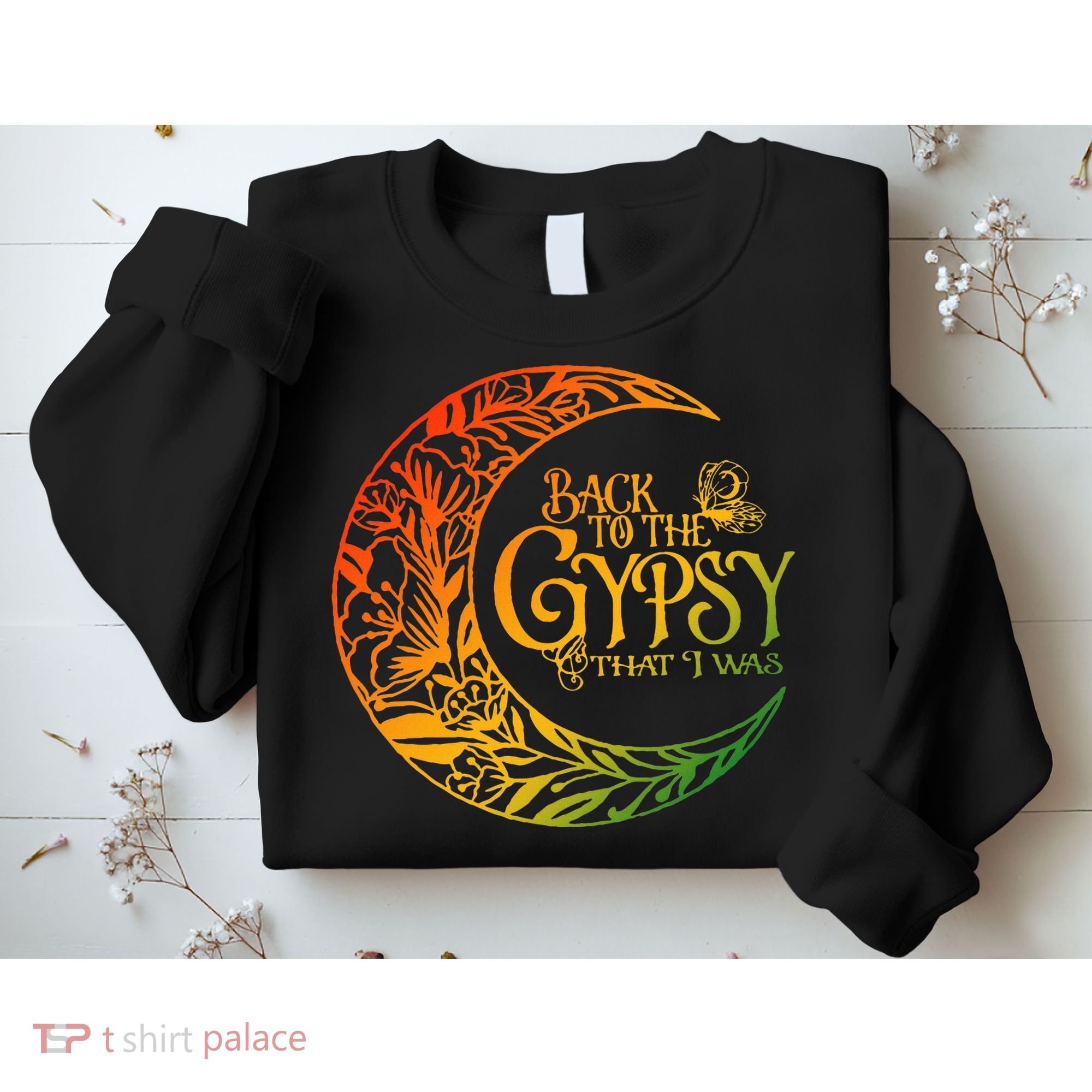 Back To The Gypsy That I Was Apparel Sweatshirt