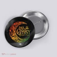 Back To The Gypsy That I Was Apparel Button thumb 0