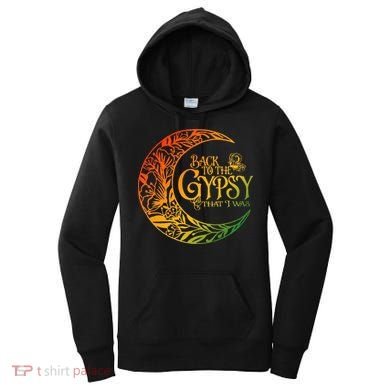 Back To The Gypsy That I Was Apparel Women's Hoodie