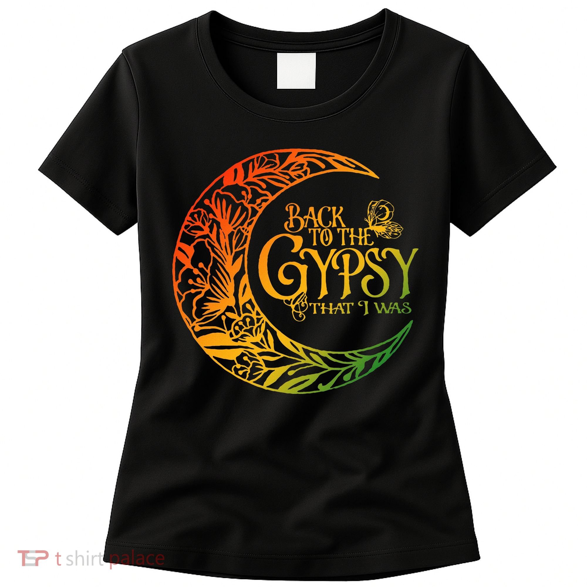 Back To The Gypsy That I Was Apparel Women's T-Shirt