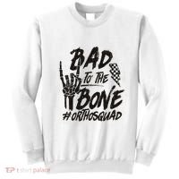 Bad To The Bone Ortho Squad Orthopedic Nurse Trauma Nurse Sweatshirt thumb 0