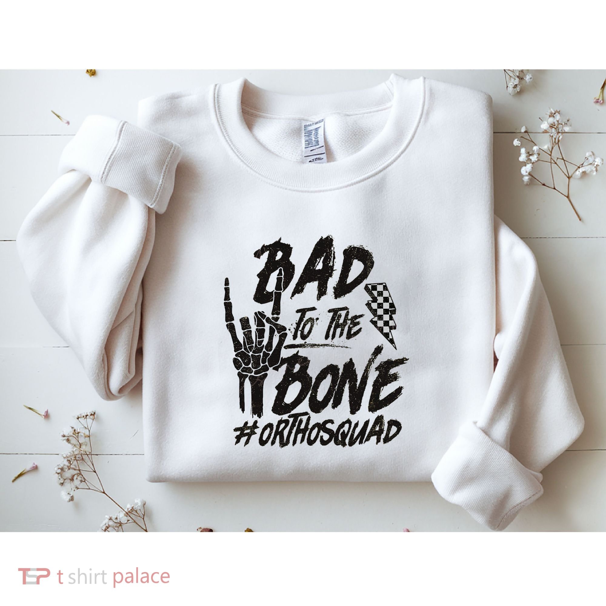 Bad To The Bone Ortho Squad Orthopedic Nurse Trauma Nurse Sweatshirt